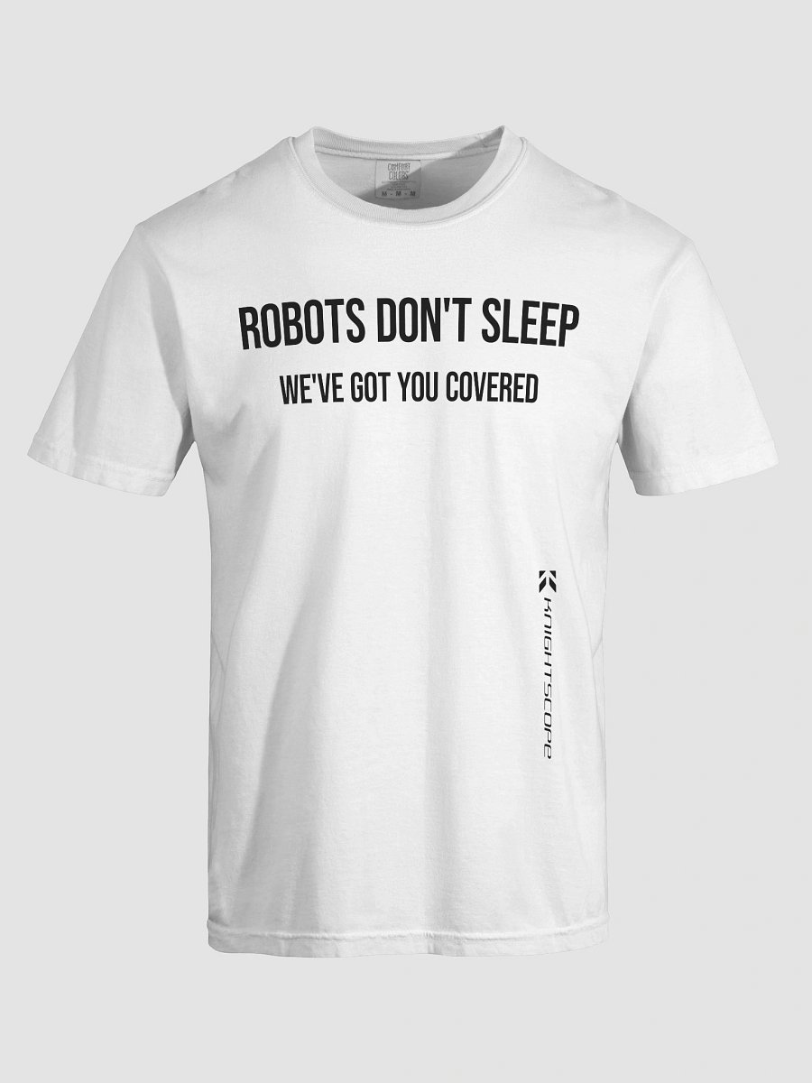 Robots Don't Sleep: The Ultimate Cotton Tee - White product image (5)