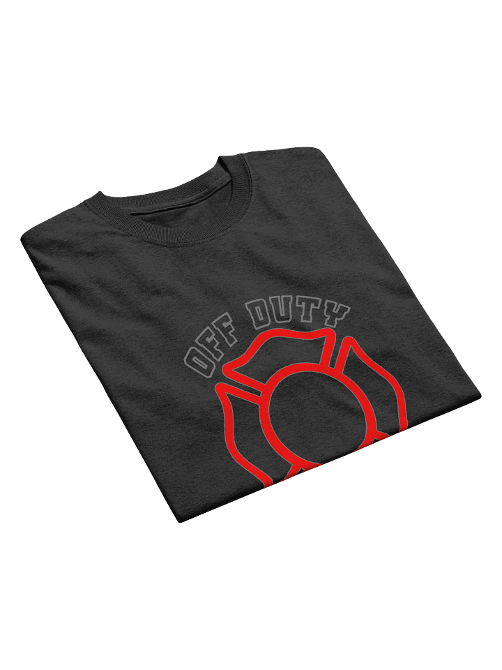 "Off Duty, Save Yourself" Fire T-Shirt product image (3)