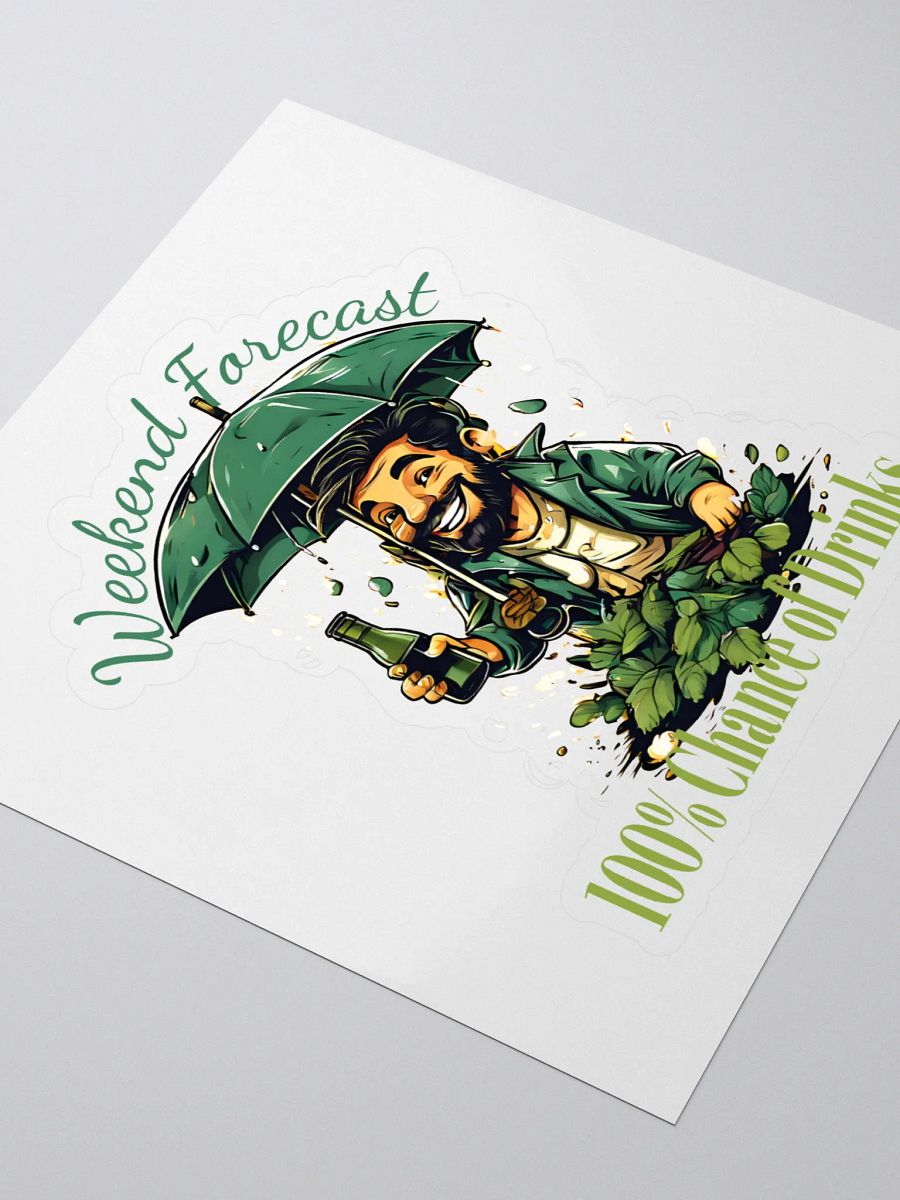 Weekend Forecast: 100% Chance of Drinks Sticker product image (3)