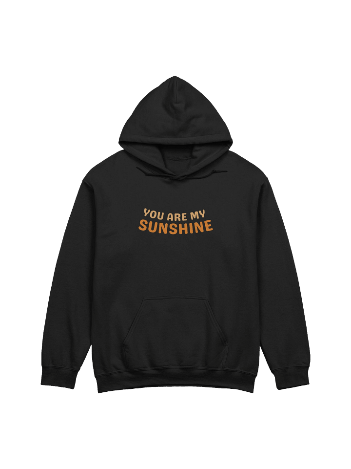 You are my sunshine hoodie [Style 3] product image (1)