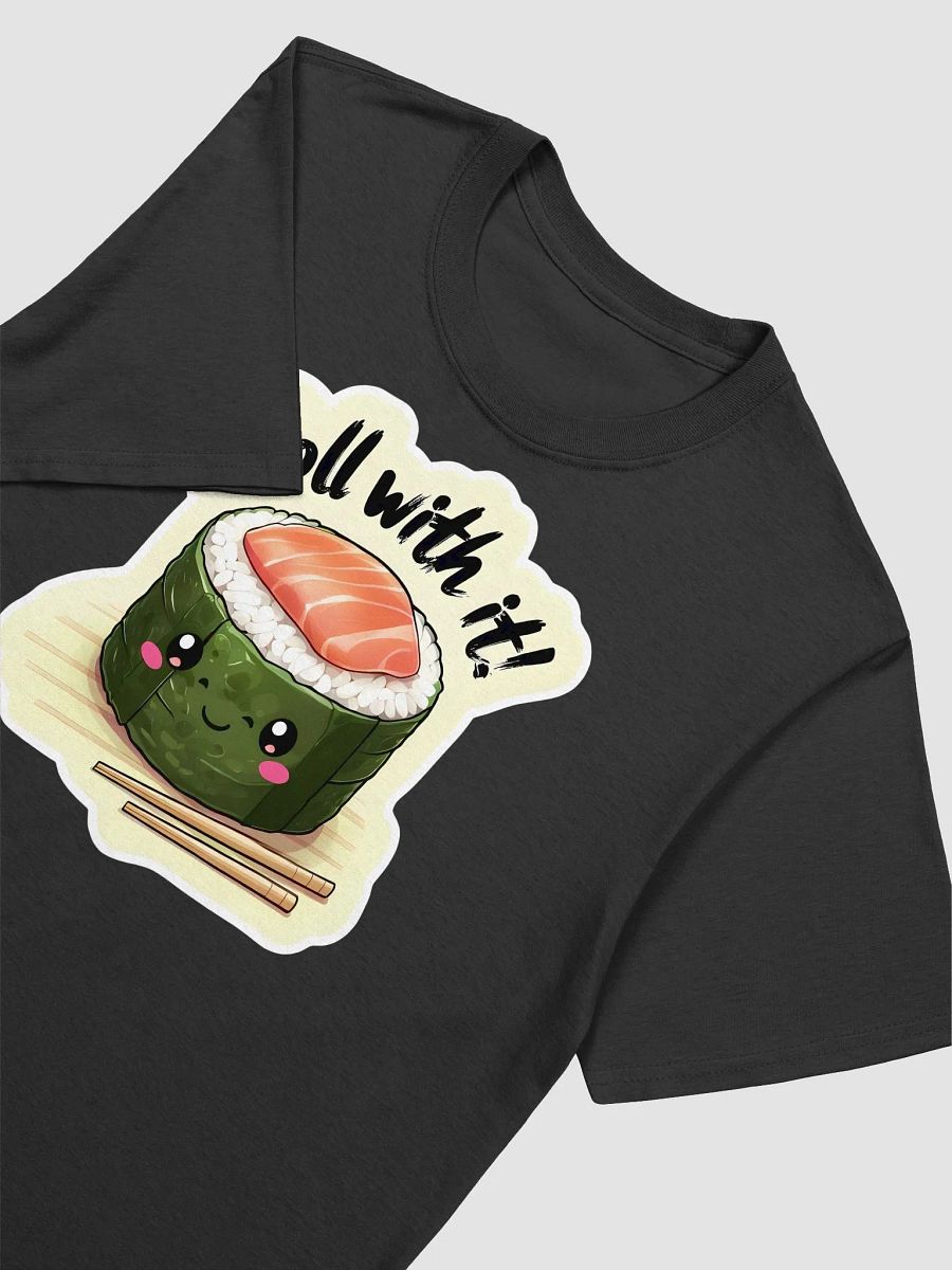 Sushi Roll Fun Tee, Food Lover Shirt, Funny Tshirt Gift, Japanese Cuisine Top, Roll with it Graphic Tee product image (18)