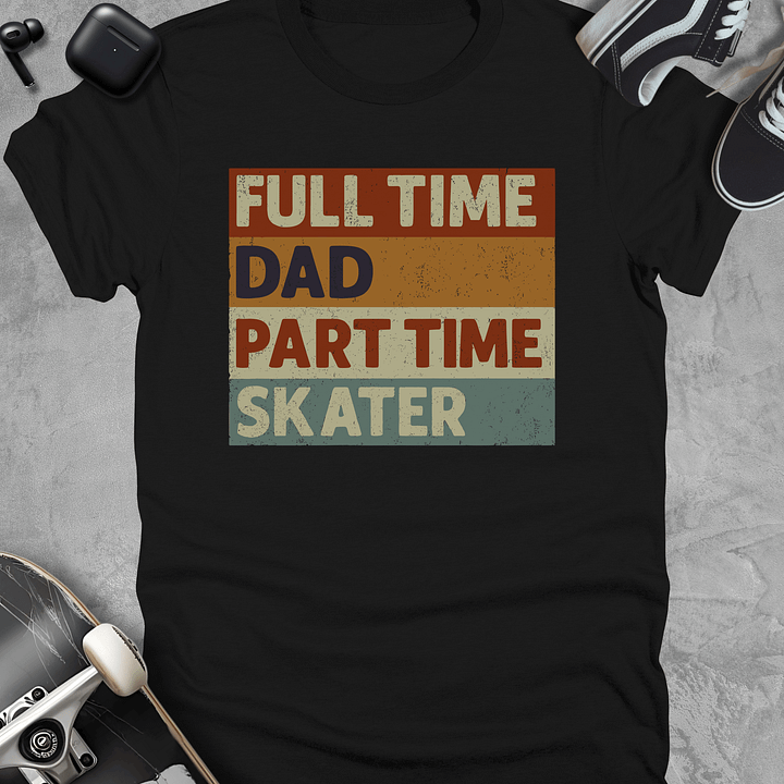 Full time dad, Skate t-shirt, Unisex product image (1)