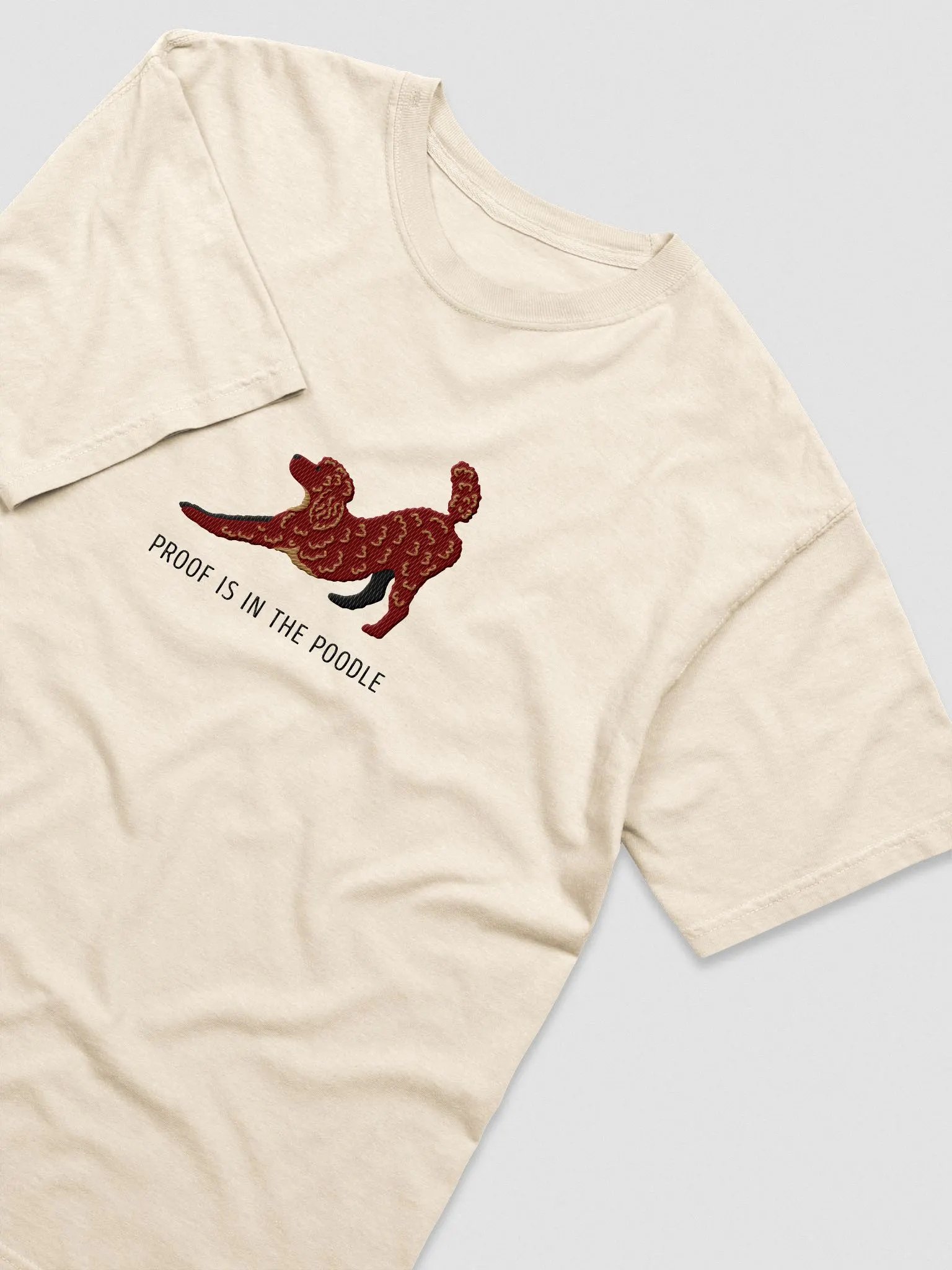 Proof Is in the Poodle T-Shirt(Embroidered) of a Standard Poodle(Chocolate) product image (5)