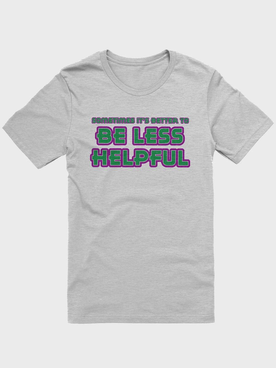 Be Less Helpful Tee product image (1)