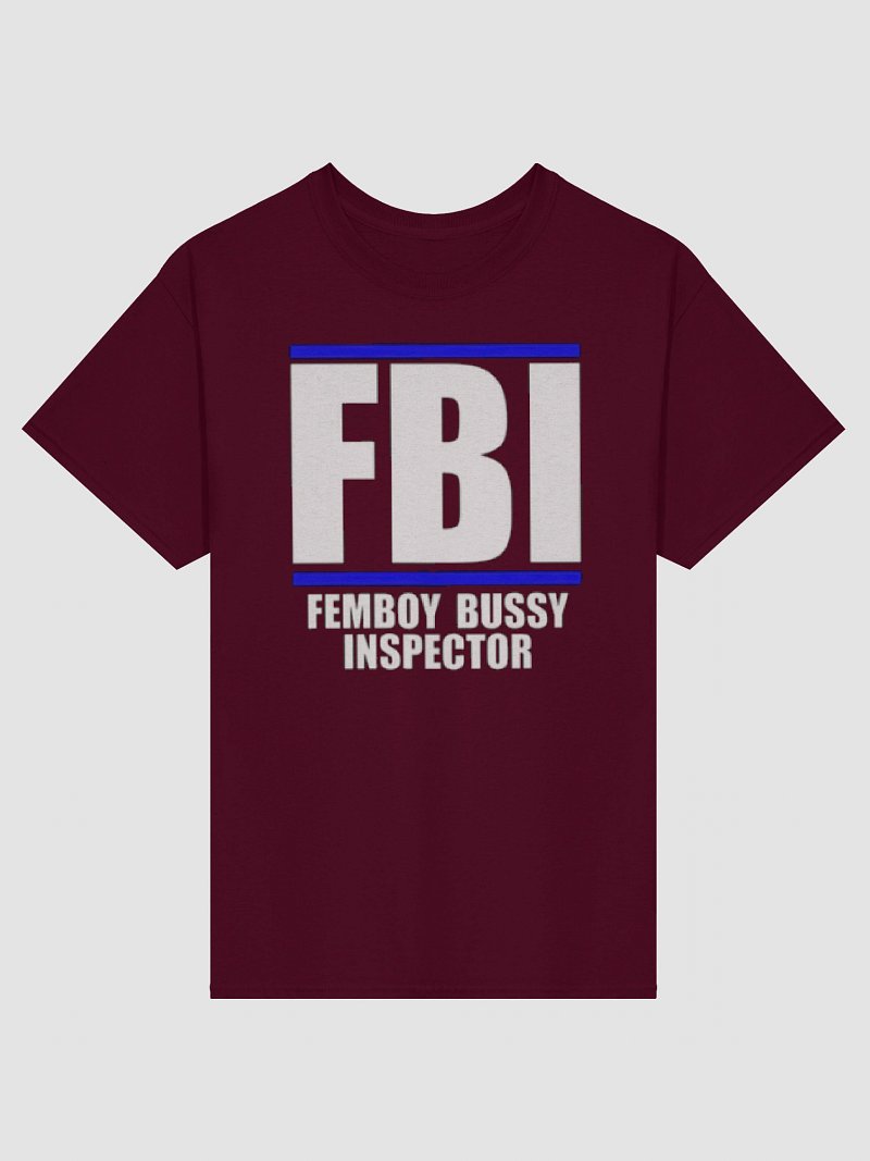FBI Femboy Bussy Inspector Shirt