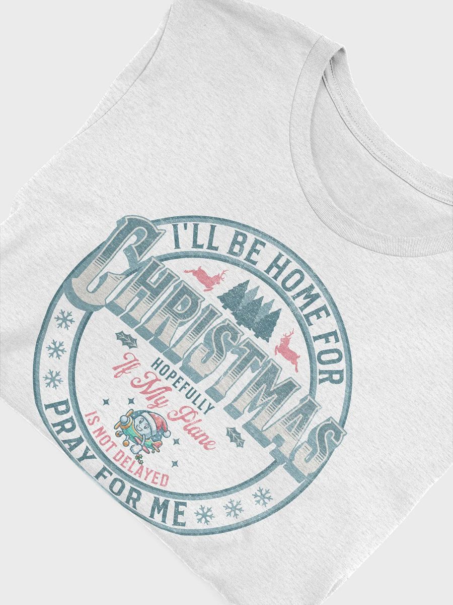 I'll Be Home For Christmas Pray For Me T-Shirt product image (17)