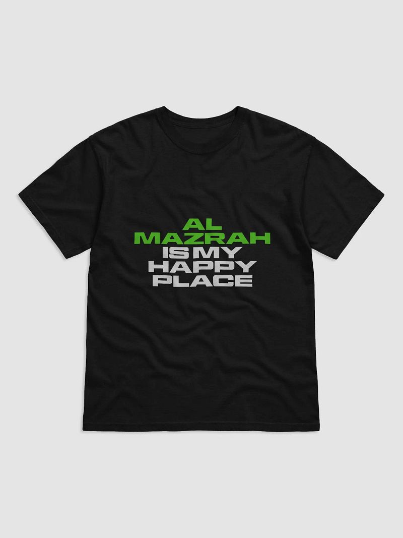 Al Mazrah is My Happy Place T-Shirt