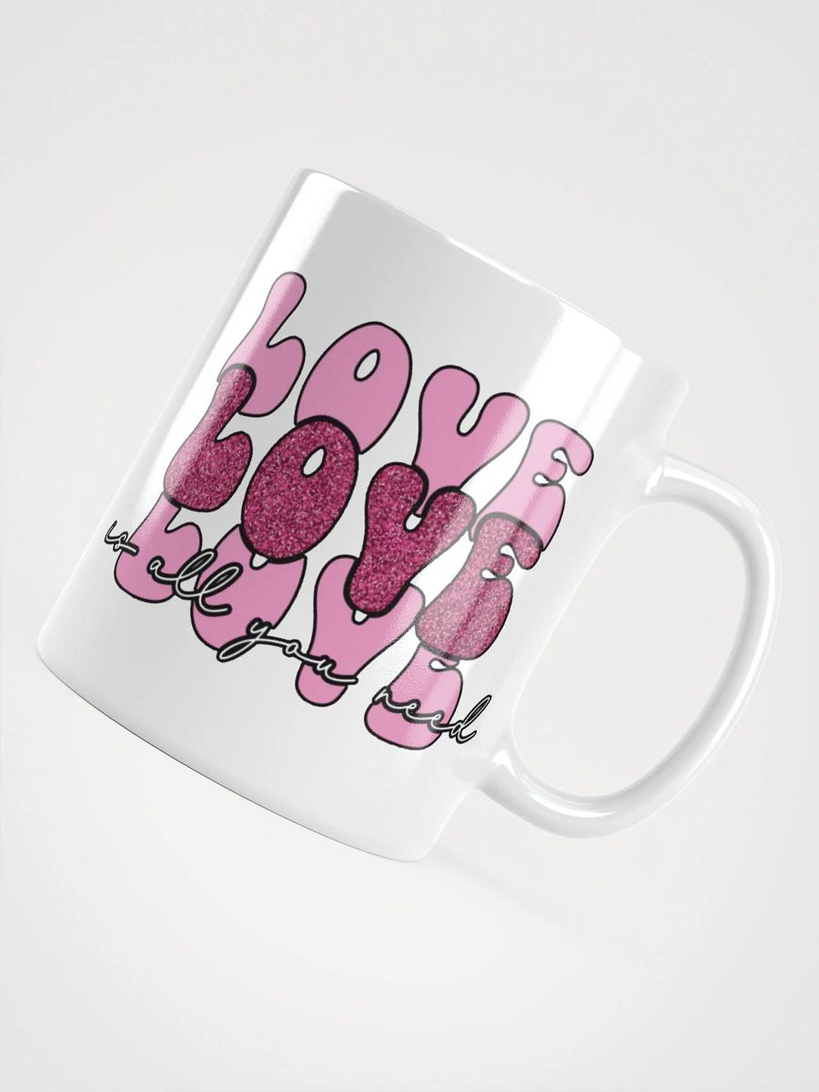 Love Is All You Need Mug product image (4)