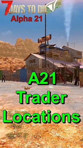 Short video of the 7 Days to Die Alpha 21 Trader Locations in Navezgane Map. Here are the locations
Bob 476 East 1033 South
H...