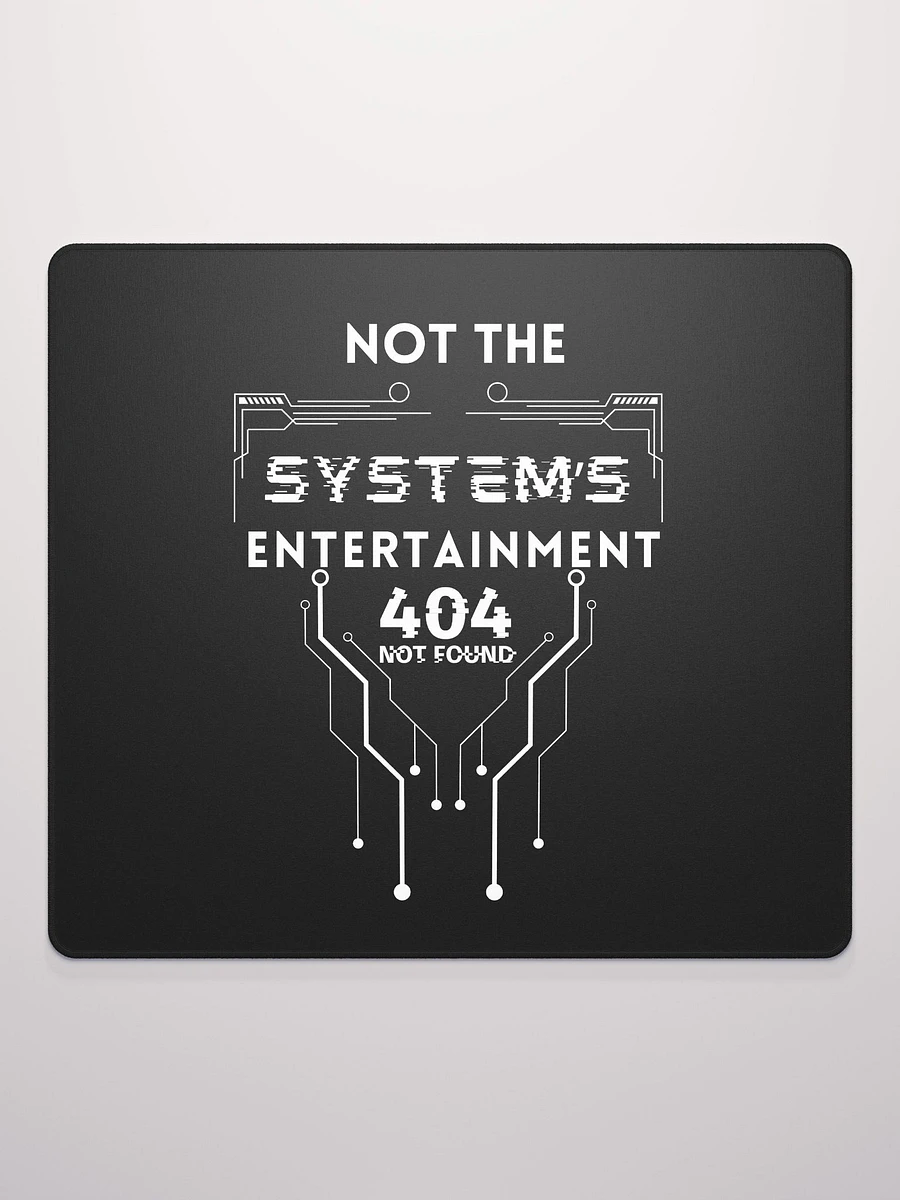 Gaming Mouse Pad Not The System's Entertainment (black) product image (2)