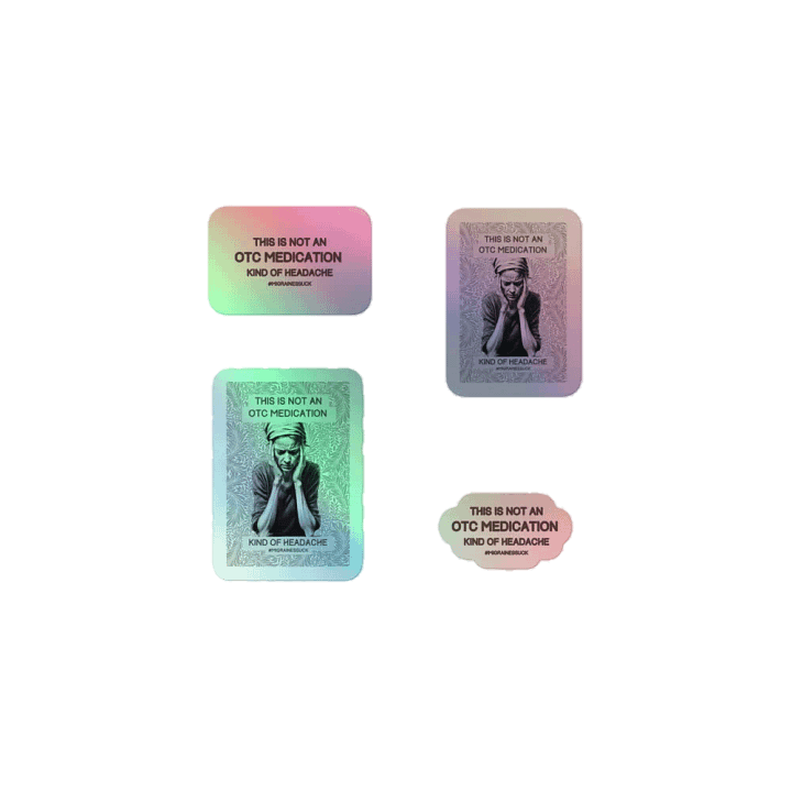 Migraines, No OTC Med is Strong Enough, Holo Sticker Pack product image (1)