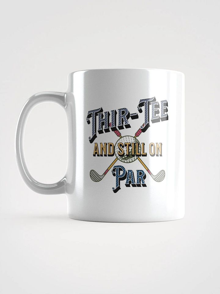 Thir-Tee And Still On Par Golf Vintage Club Mug product image (1)