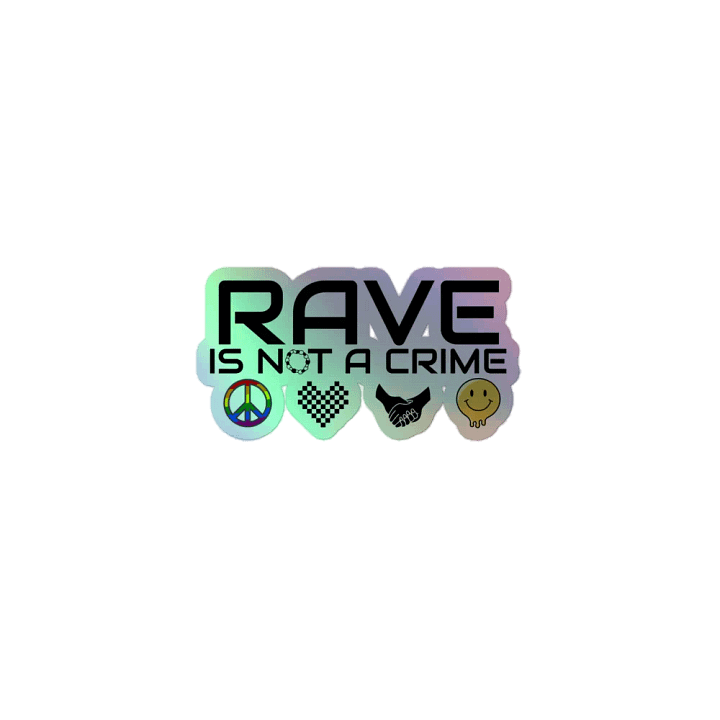 RAVE is Not a Crime Holographic Vinyl Kiss-Cut Sticker product image (1)