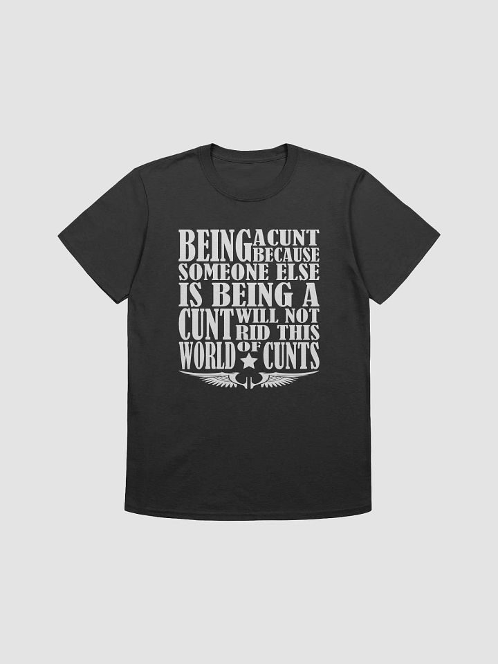 Stop Being A Cunt - White Lettering - Gildan Unisex Softstyle T-Shirt product image (1)