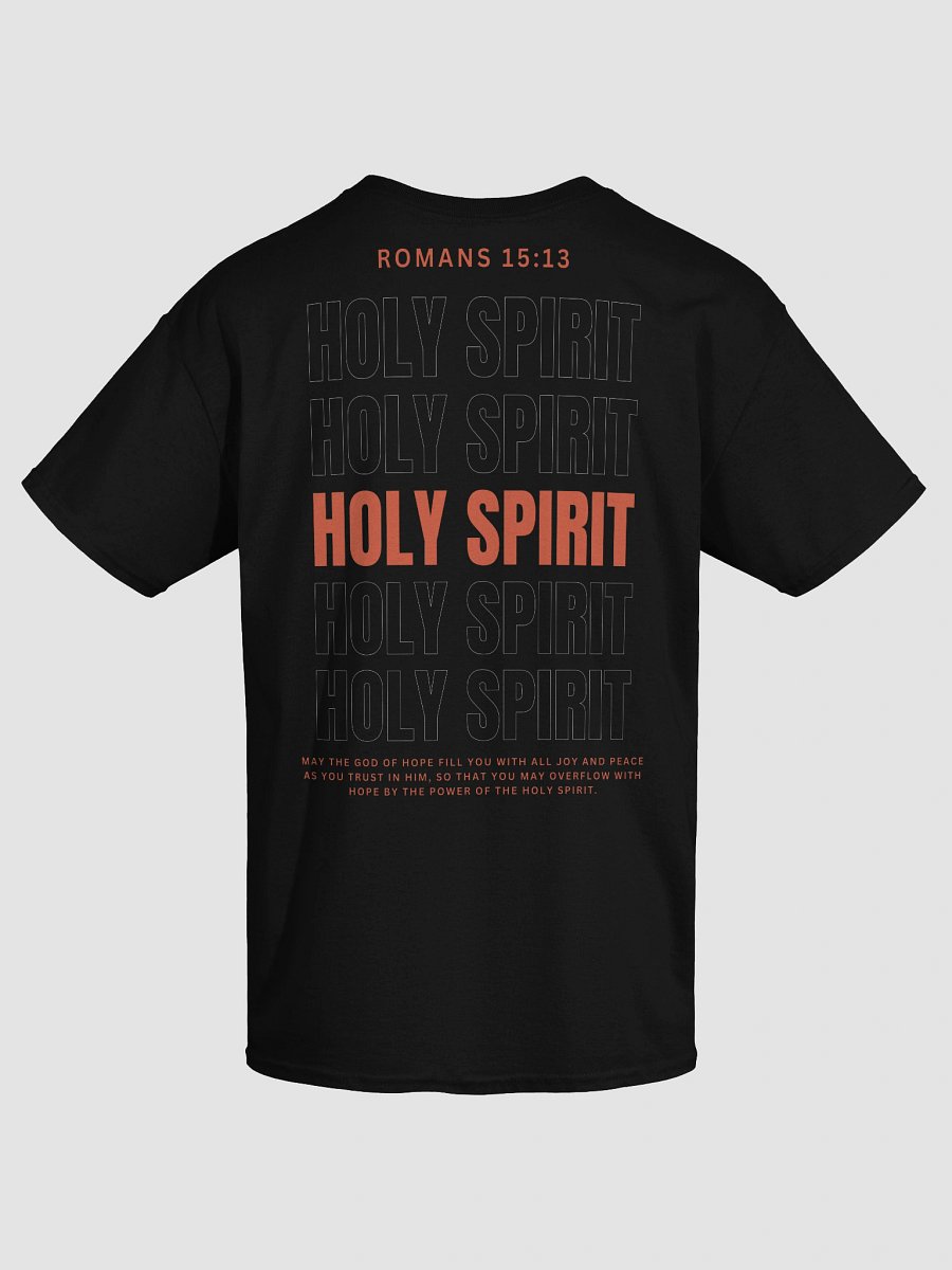 Romans 15:13 - Power of the HOLY SPIRIT Unisex T-Shirt product image (17)