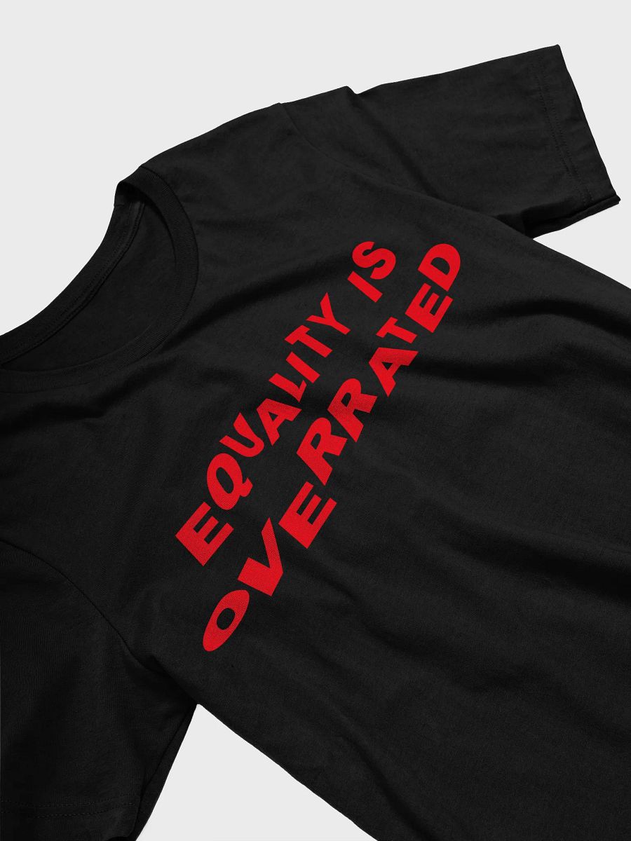 "Equality Is Overrated" Statement Tee - White Print Edition product image (3)