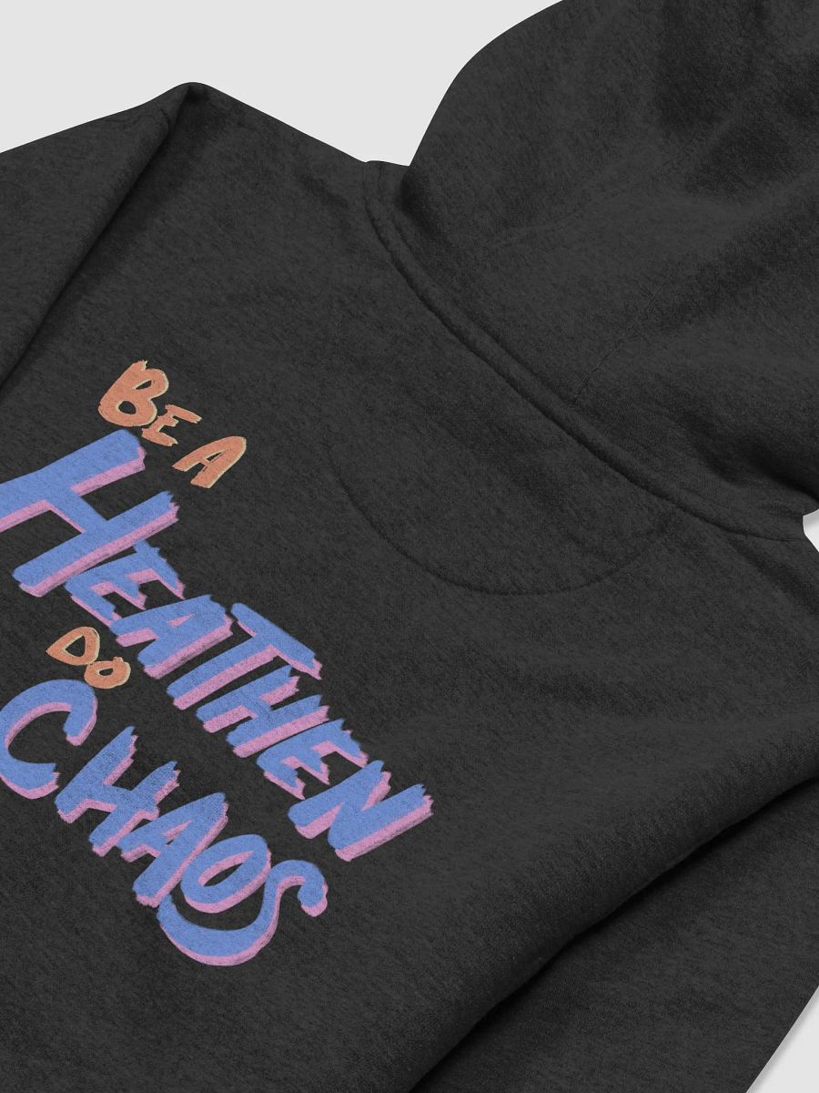 BE A HEATHEN DO CHAOS HOODIE product image (40)