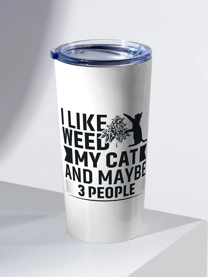 I Like Weed, My Cat & Maybe 3 People - Adult Tumbler product image (2)