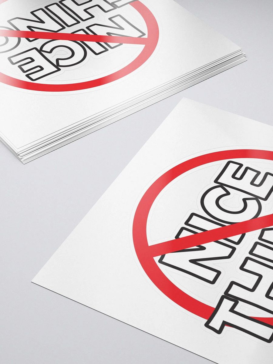 Can't Have Nice Things Sticker product image (5)