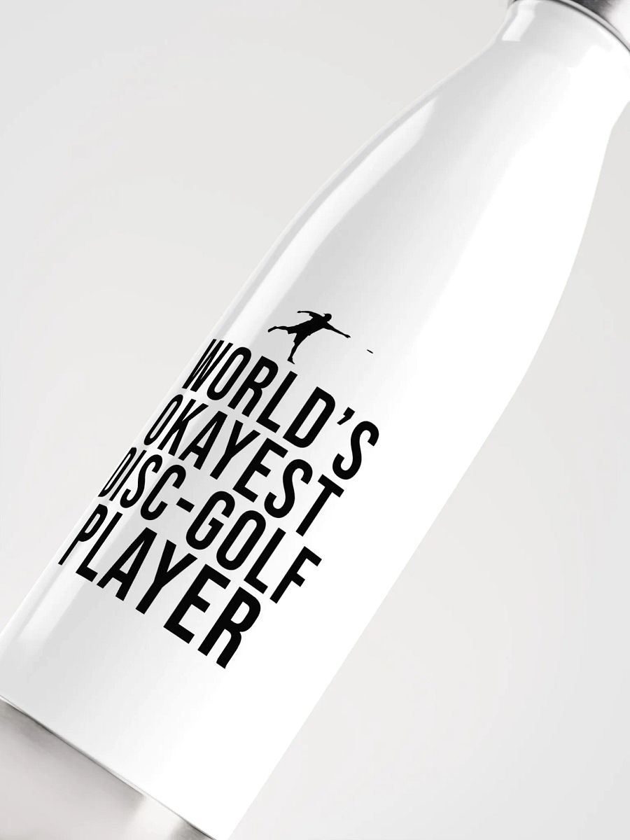 World's okayest disc-golf player - stainless steel bottle! product image (5)
