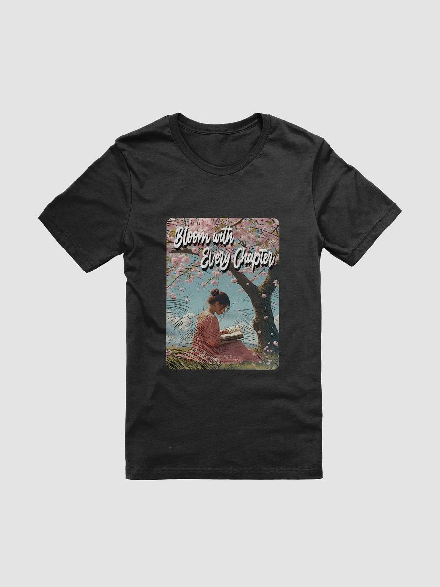 Bloom With Every Chapter T-Shirt #599 product image (1)