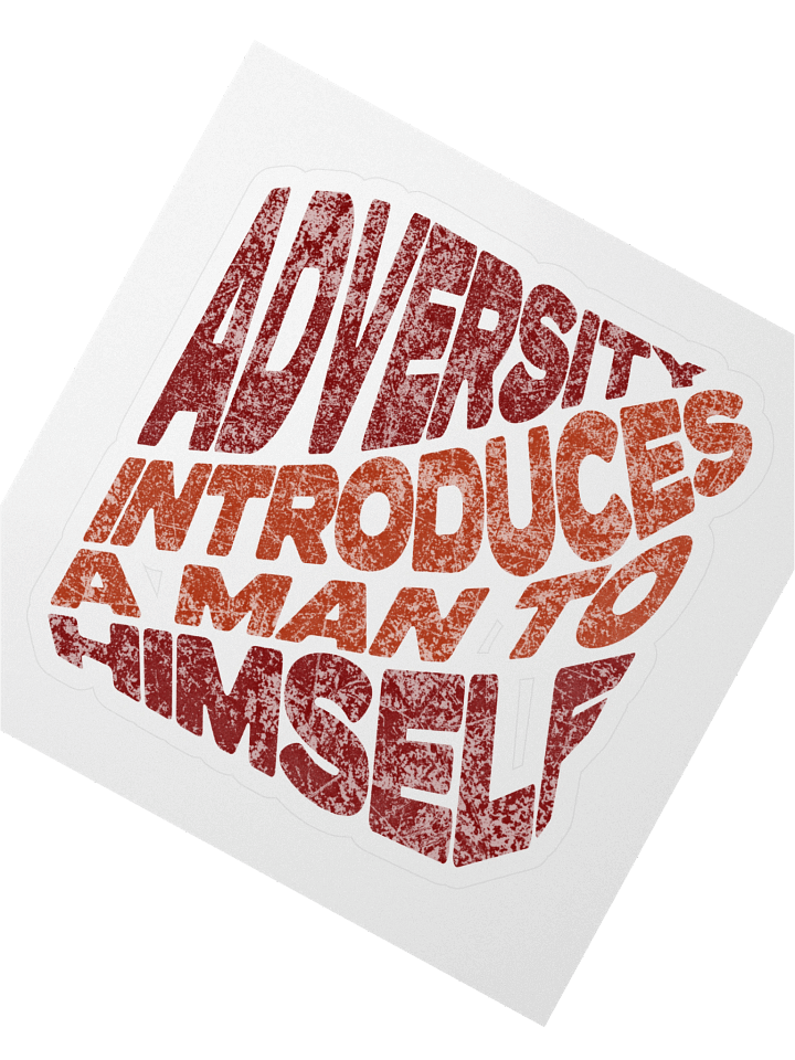 Adversity Introduces a Man to Himself Sticker product image (2)