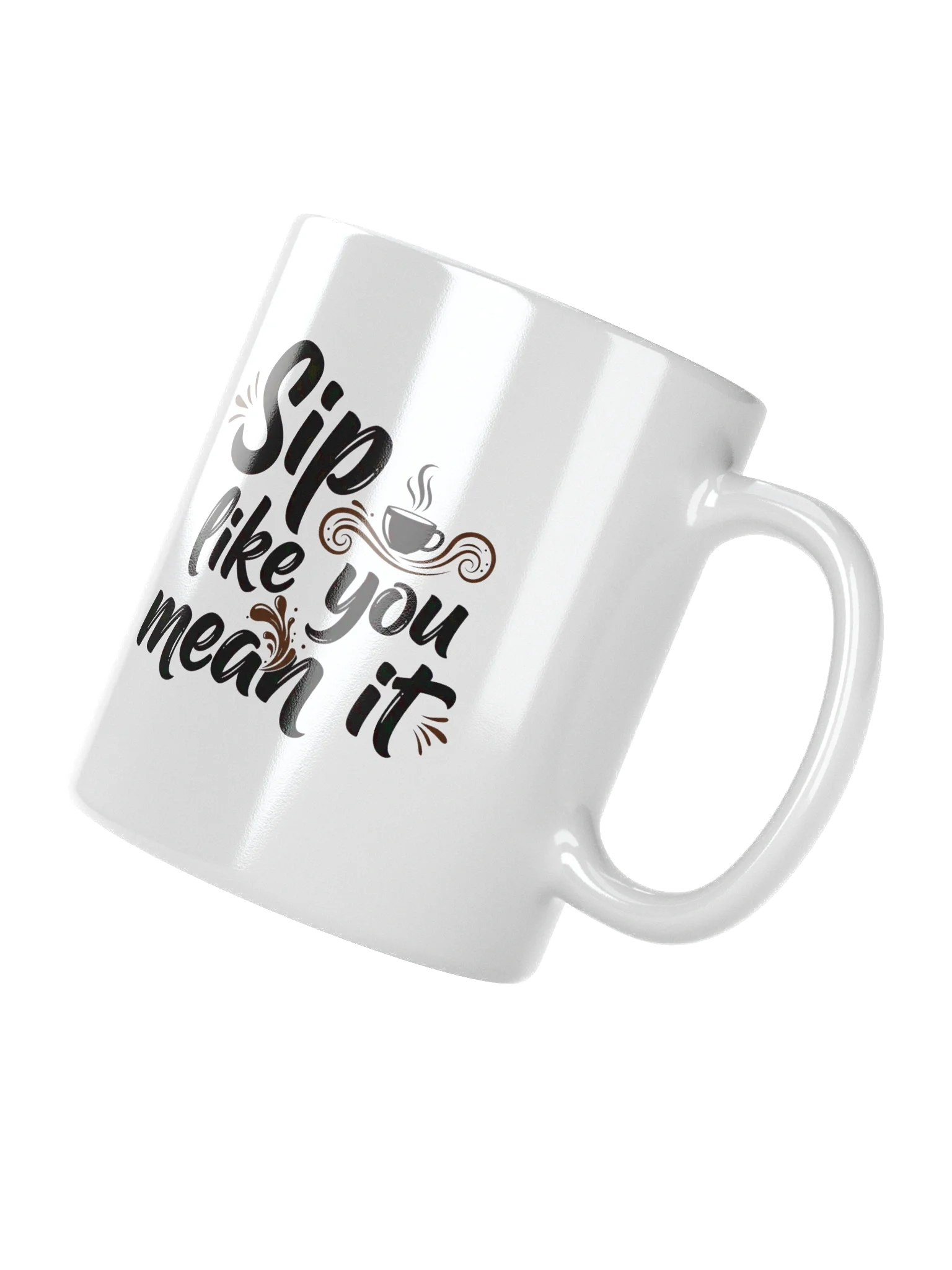 Sip Like You Mean It Mug – Motivational Coffee Cup for Bold Morning Vibes product image (3)