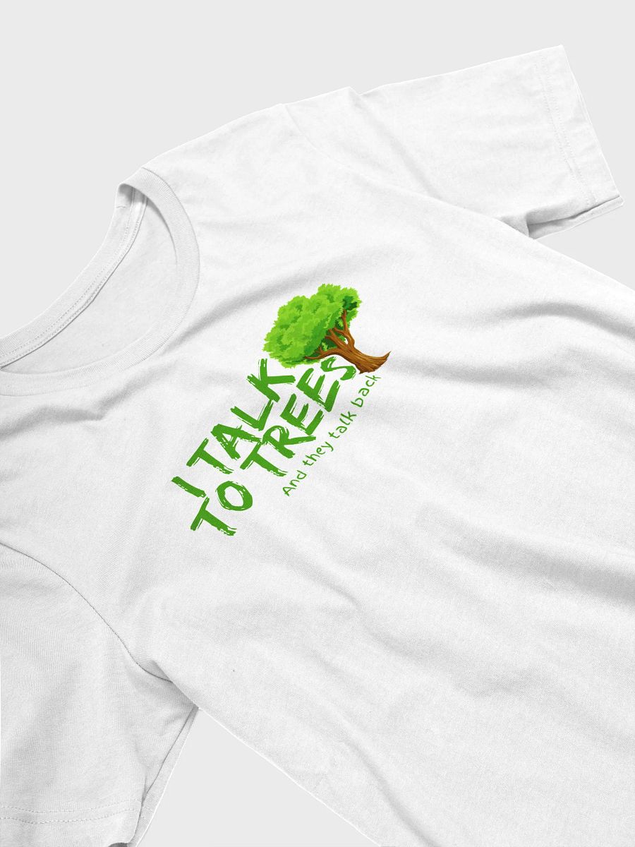 "I Talk to Trees" Unisex T-Shirt product image (3)