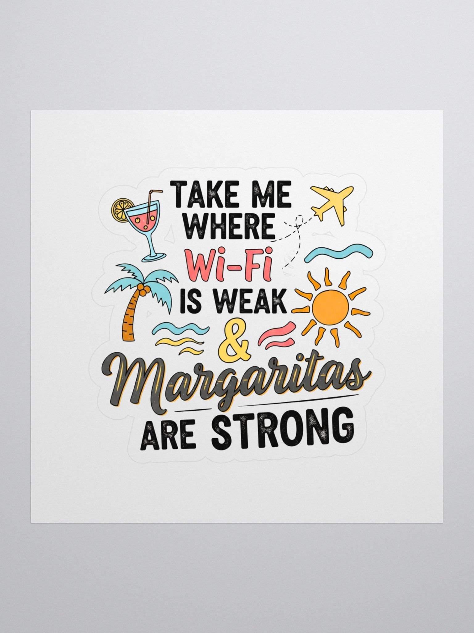 Wi-Fi Weak Margaritas Strong Sticker - Tropical Holiday Decal - Traveller Laptop Sticker product image (1)