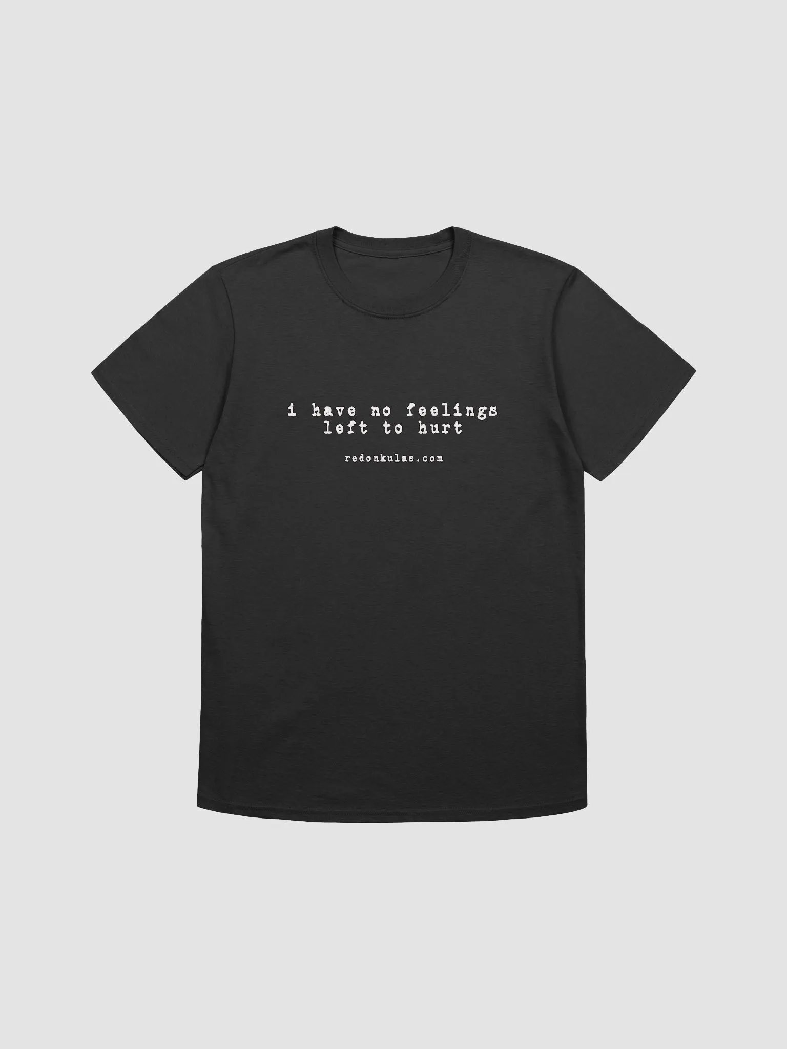 I Have No Feelings Left to Hurt Shirt product image (1)