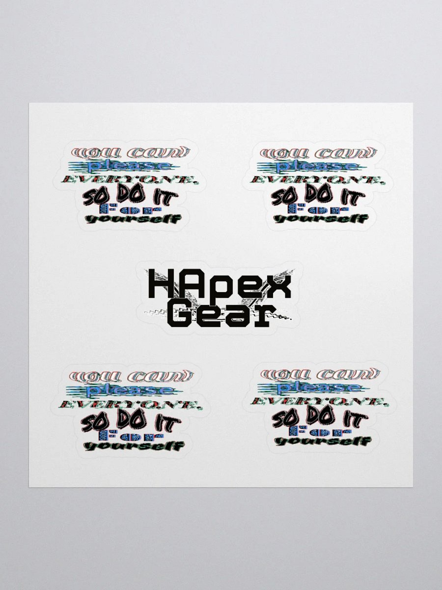 Kiss Cut Stickers - You Cant Please Everyone, So Do It For Yourself product image (1)