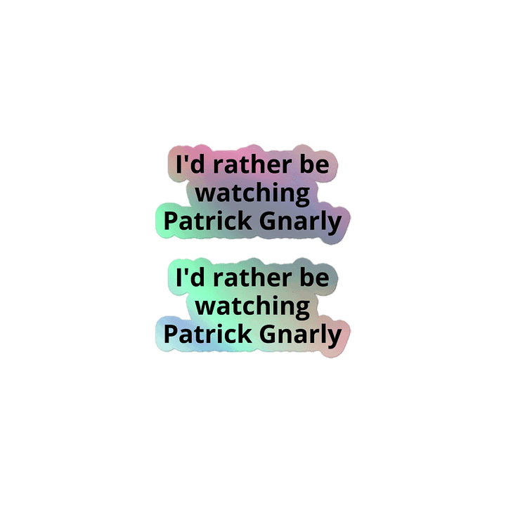I'd rather be watching Patrick Gnarly stickers product image (1)