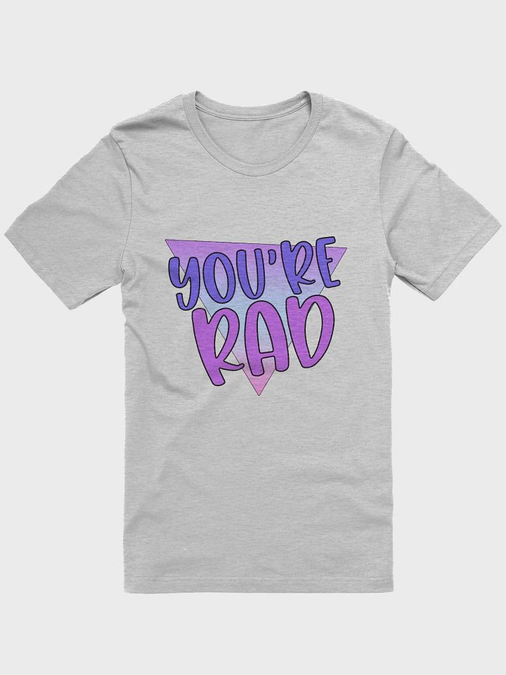 You're Rad Super Soft Unisex T-shirt product image (1)