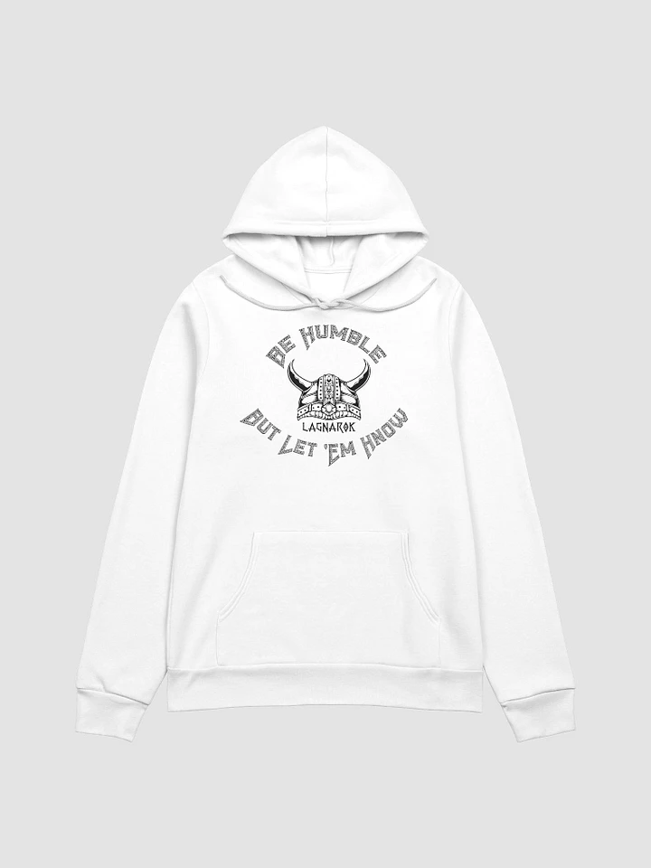 Be Humble Supersoft White Hoodie product image (1)