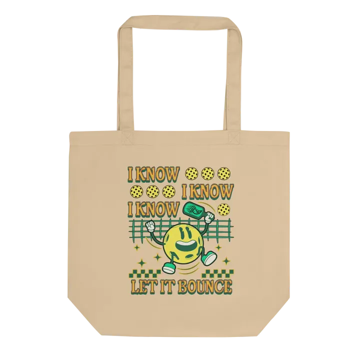 I Know I Know I Know Let It Bounce Pickleball Tote product image (1)
