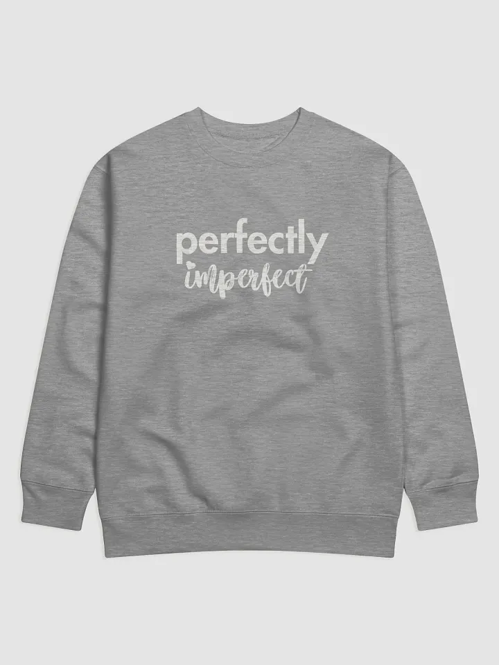 Perfectly Imperfect Sweatshirt product image (5)