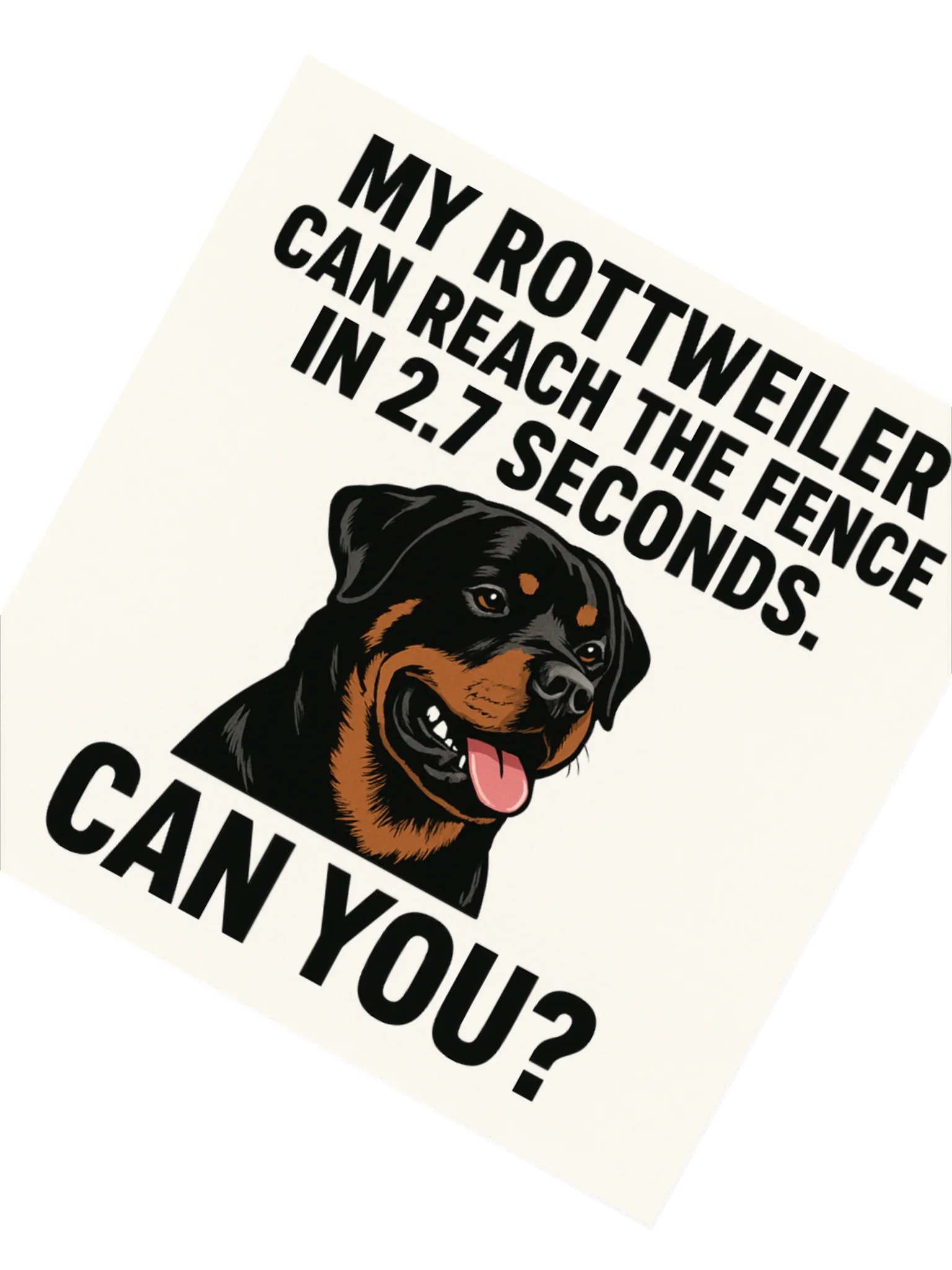 Rottweiler Can Reach The Fence In 2.7 Seconds Sticker product image (4)