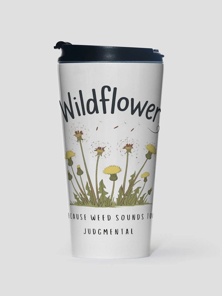 Wildflower Not Weed Stainless Steel Travel Mug product image (1)