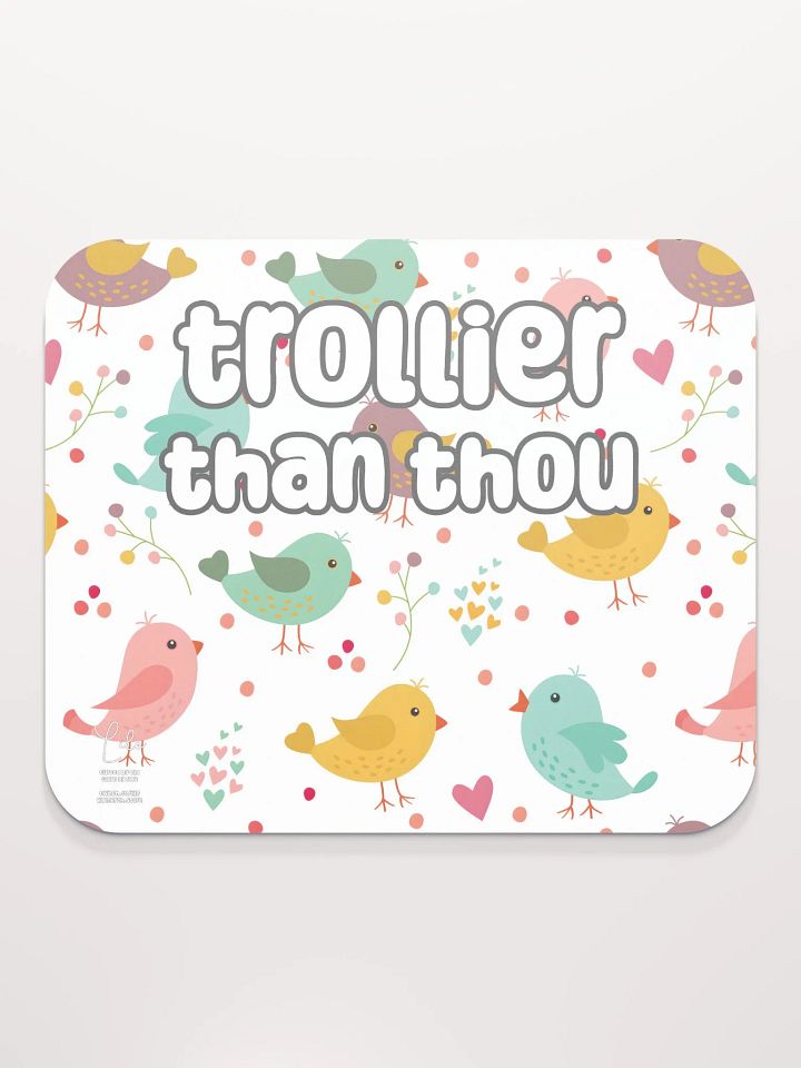 Trollier Than Thou Medium Mouse Mat - birds product image (2)