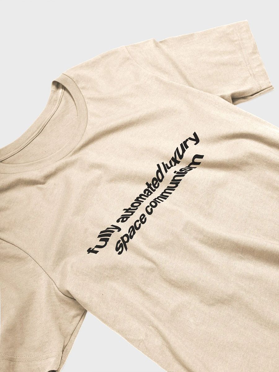 fully automated luxury space communism - 100% cotton product image (4)