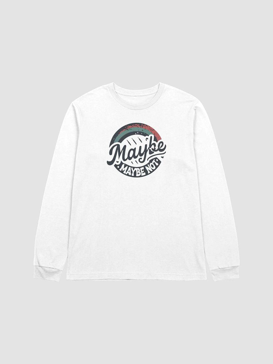 Maybe, Maybe not circle (Long Sleeve) product image (5)