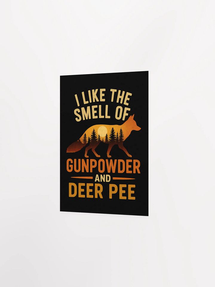 Gunpowder and Deer Pee Poster | Funny Hunting Wall Art product image (4)