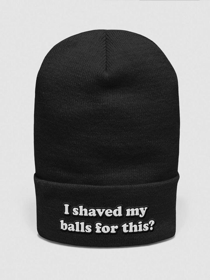I Shaved My Balls For This Beanie product image (1)
