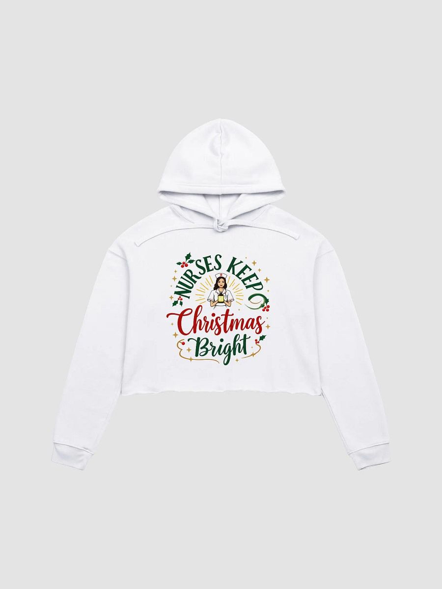 Nurses Keep Christmas Bright Cropped Hoodie product image (1)