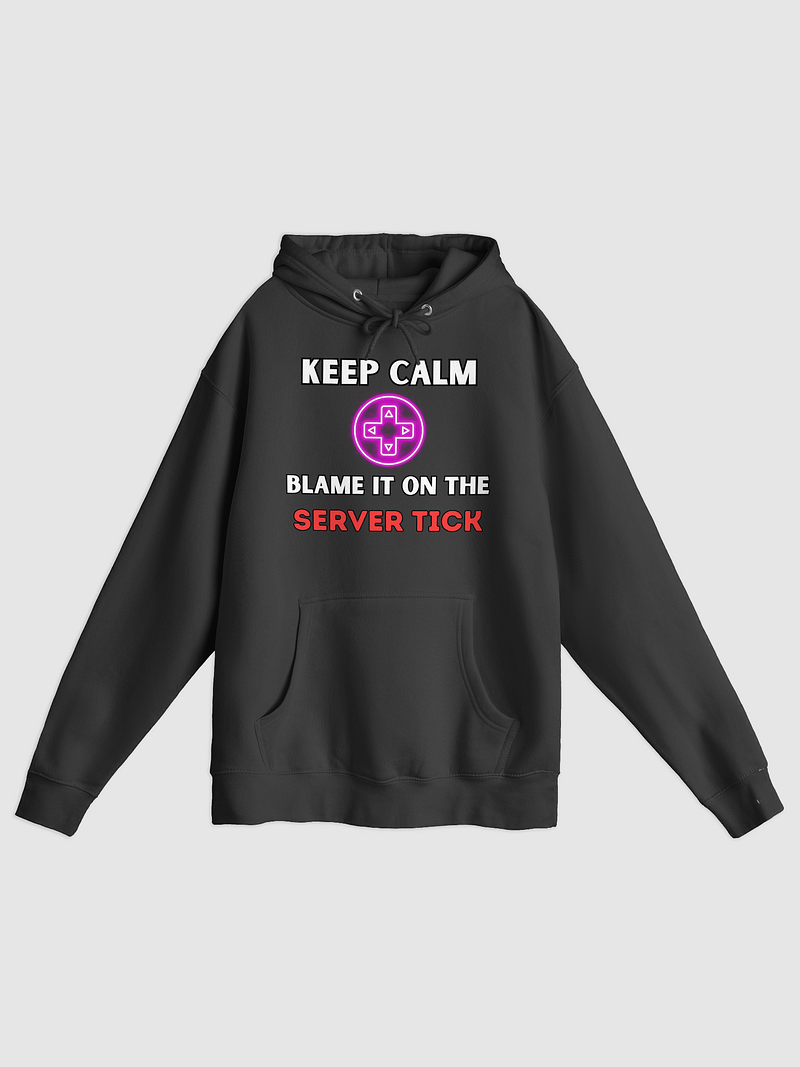 Keep Calm - Blame it on the SERVER TICK Hoodie