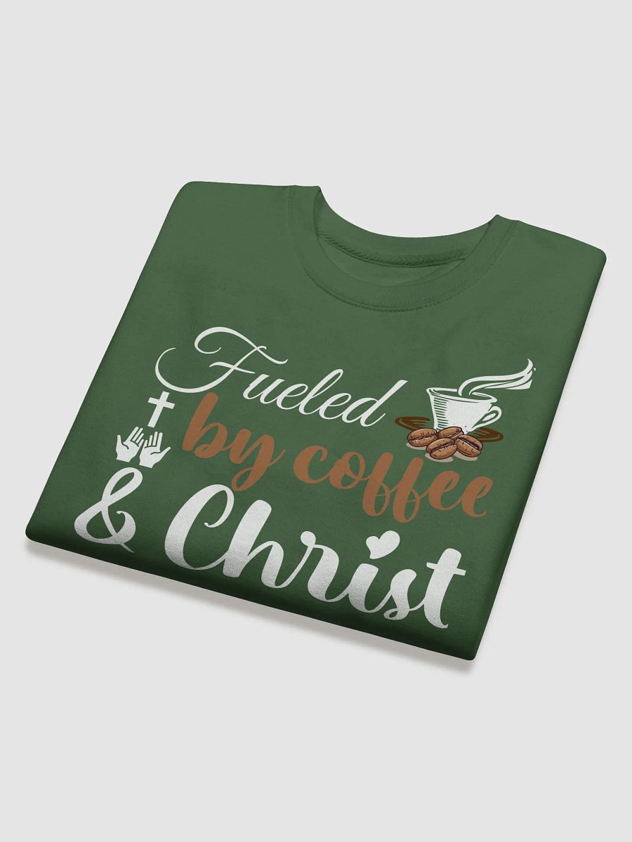 Fueled By Coffee and Christ Heritage Sweatshirt. product image (1)