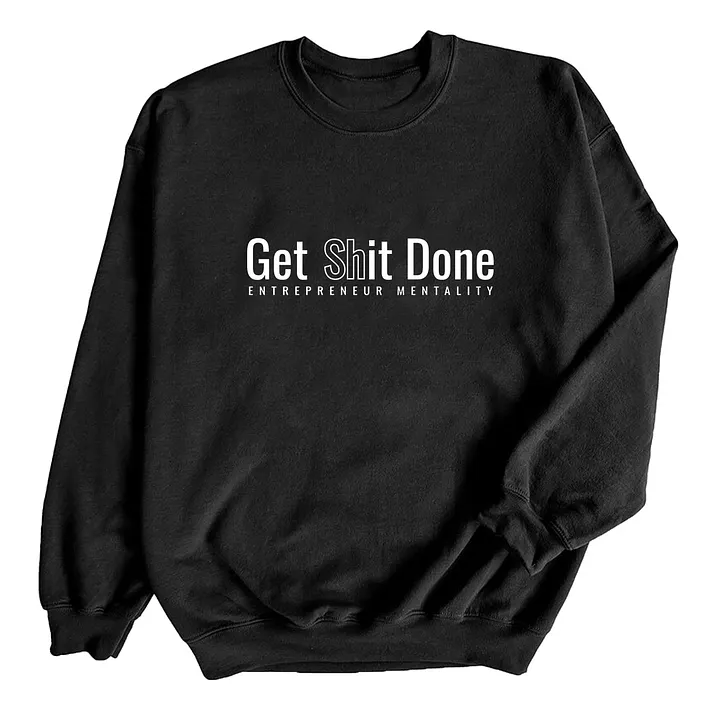 Get Sh*t Done Crewneck product image (9)