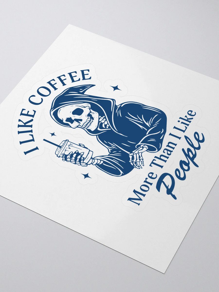 I Like Coffee More Than People Sticker product image (3)