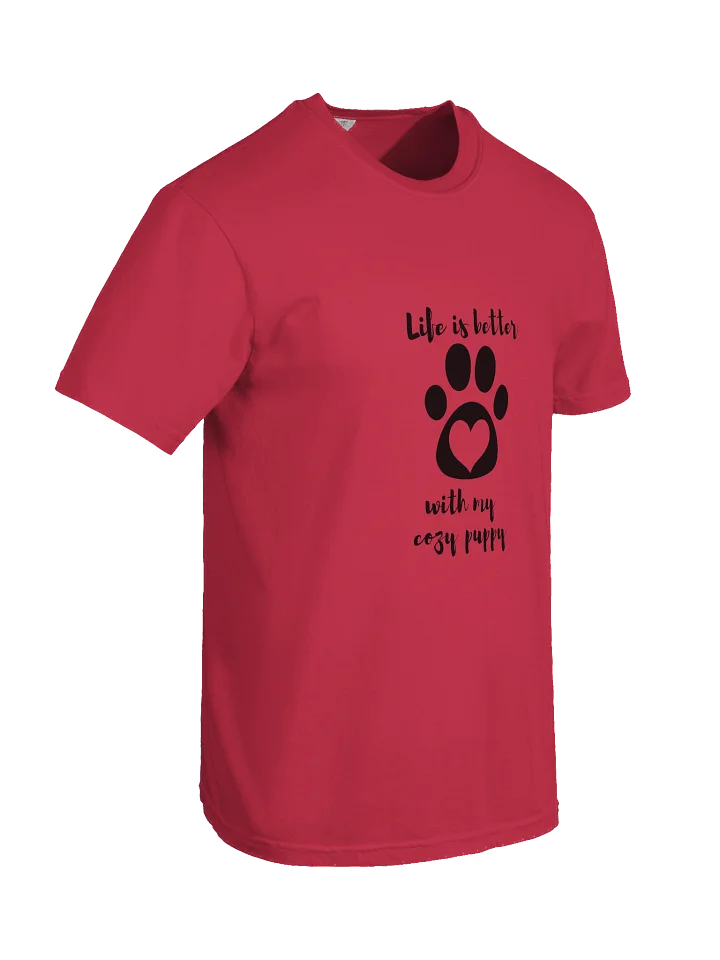Cute Dogs Life Tee - Life is better with cozy Puppy T-Shirt product image (2)