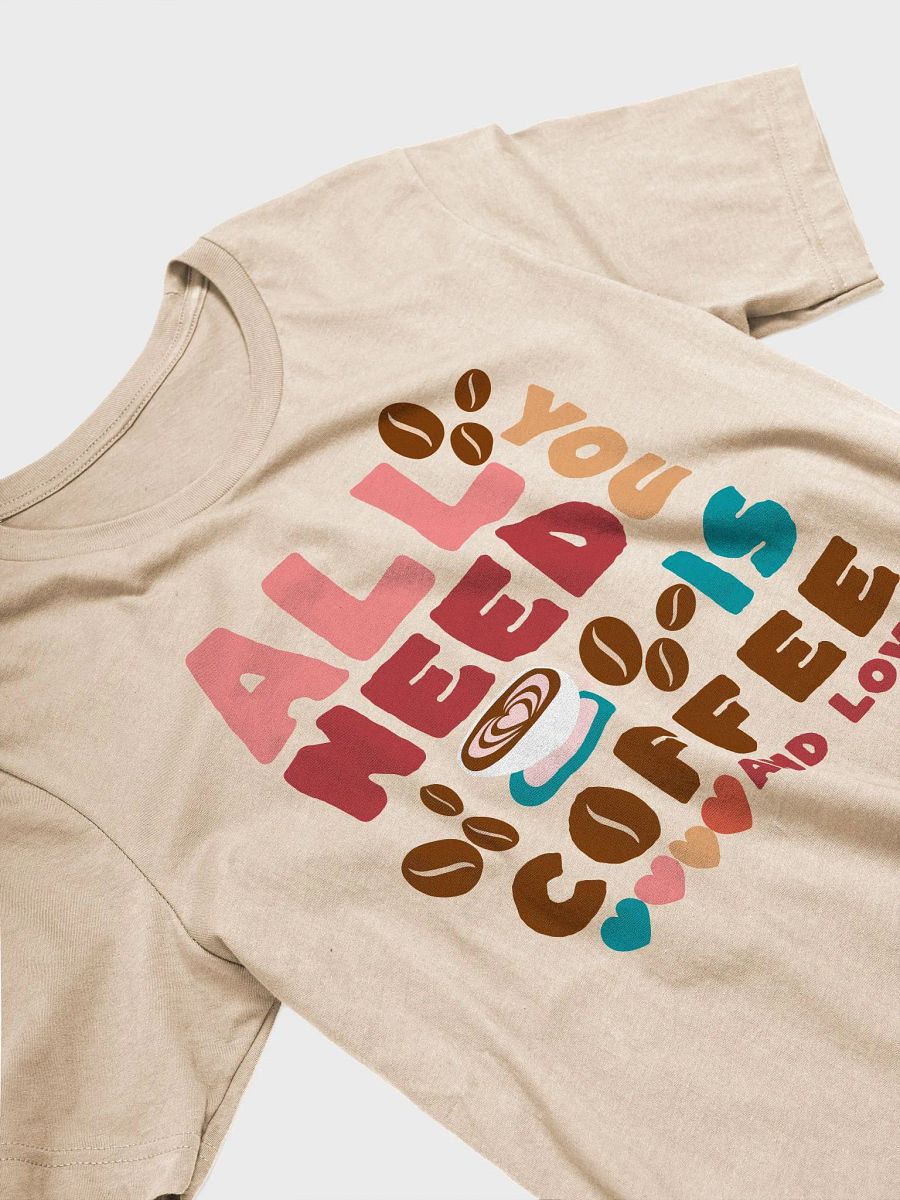 All you need is coffee and love product image (3)